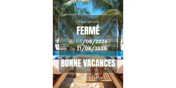 FERMETURE ESTIVALE